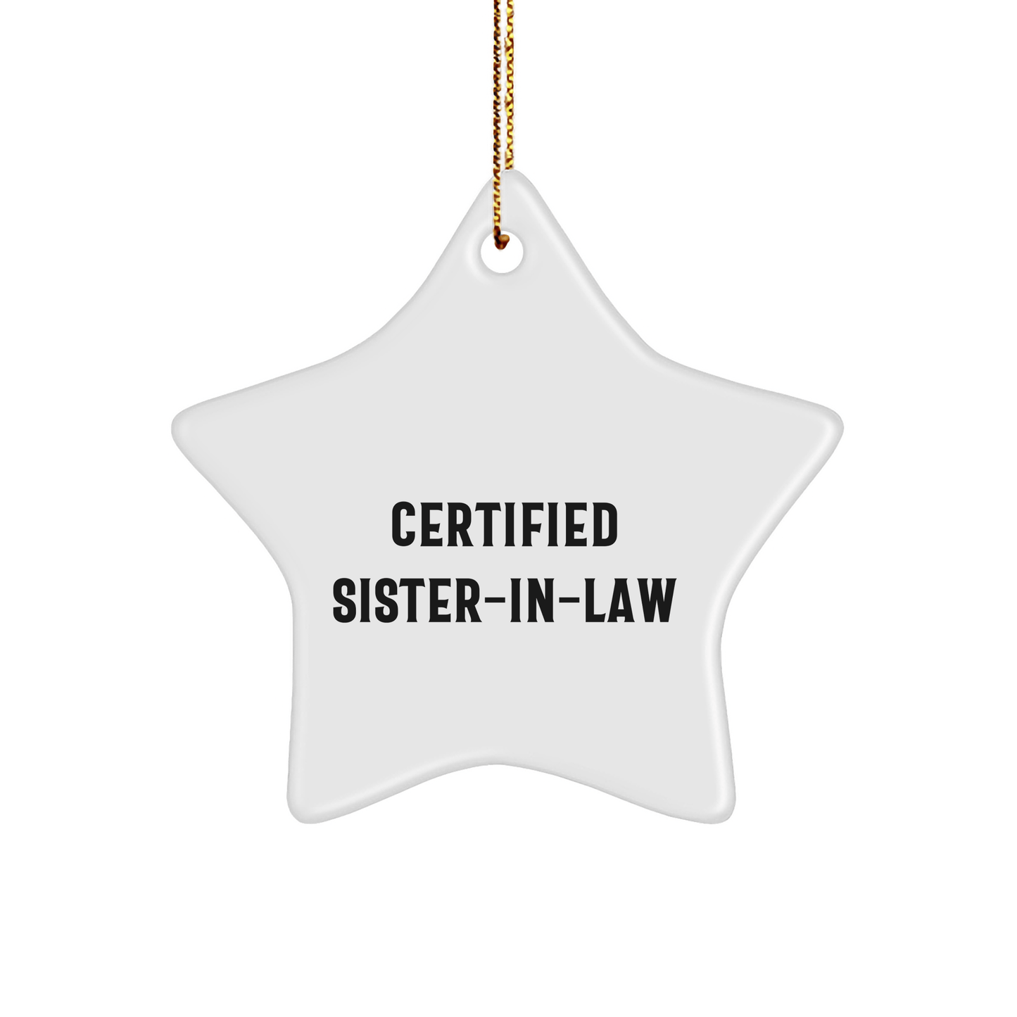 Certified Sister - in - law Gifts from Men to Sister - in - law Unique Christmas Star Ornament - The Buy Boom