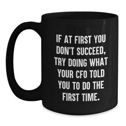 CFO Humor Christmas Unique Gift Ideas Funny Quote Black Coffee Mug for Men Friends Family - The Buy Boom