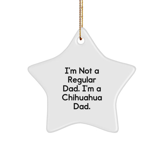 Charming Chihuahua Dad Star Ornament Gifts for Men - Funny Chihuahua Dog Christmas Unique Gifts from Dad to Chihuahua Lover - The Buy Boom