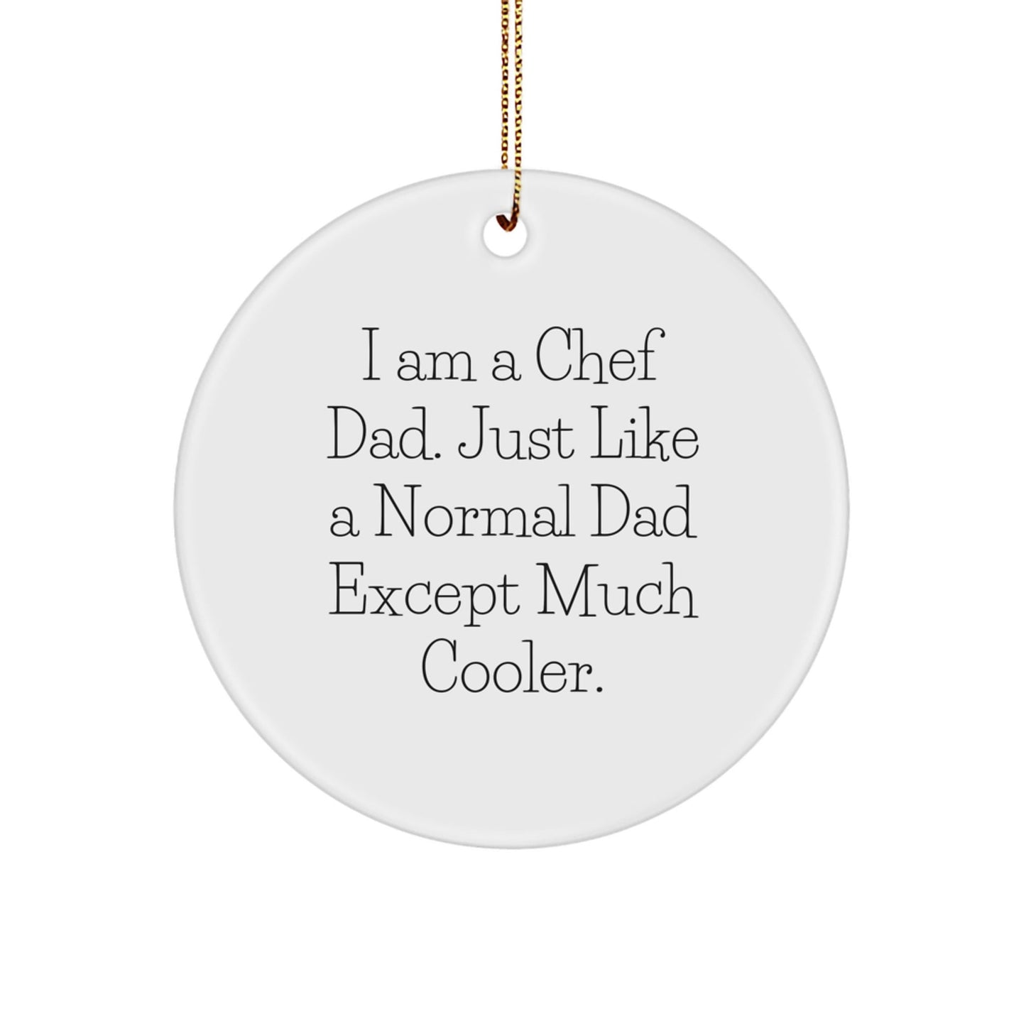 Chef Dad's Cool Circle Ornament, Gifts for Men from I Am A Chef Dad, Christmas Unique Gifts - The Buy Boom