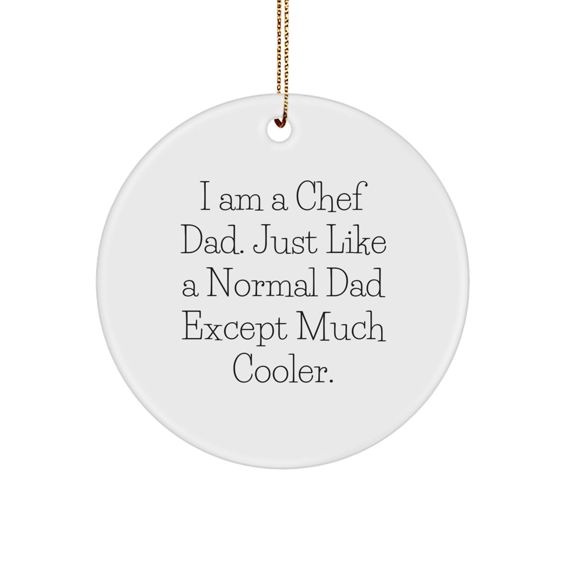 Chef Dad's Cool Circle Ornament, Gifts for Men from I Am A Chef Dad, Christmas Unique Gifts - The Buy Boom