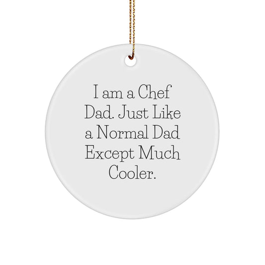 Chef Dad's Cool Circle Ornament, Gifts for Men from I Am A Chef Dad, Christmas Unique Gifts - The Buy Boom