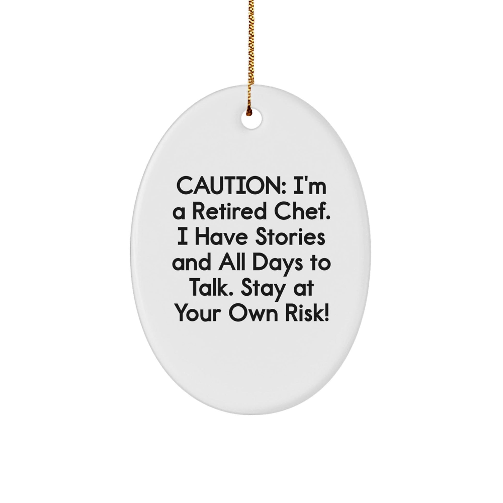 Chef Gifts from Friends - 'Caution: I'm A Retired Chef...' Oval Ornament for Chef Lovers - Unique Christmas Unique Gift - The Buy Boom