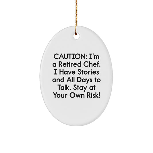 Chef Gifts from Friends - 'Caution: I'm A Retired Chef...' Oval Ornament for Chef Lovers - Unique Christmas Unique Gift - The Buy Boom