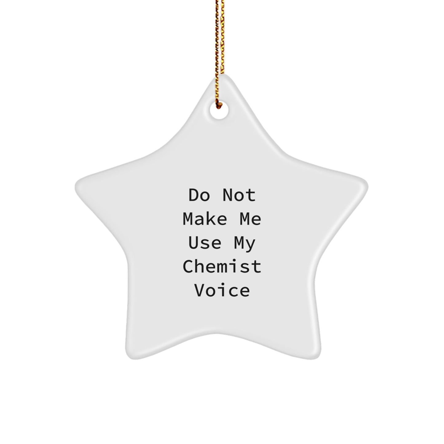 Chemist Star Ornament, Funny White Star Shaped Decoration, Gifts from Friends to Chemist, Unique Christmas Unique Gifts for Chemists - The Buy Boom