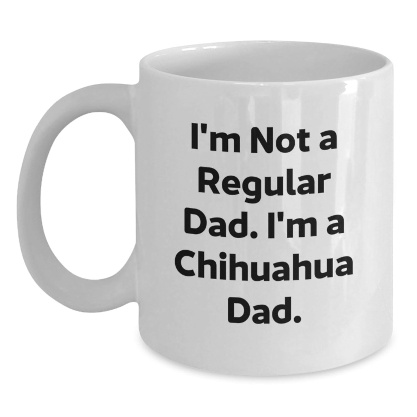 Chihuahua Dad Funny Gifts for Men, White Coffee Mug, Unique Christmas Memorable Presents for Chihuahua Enthusiasts Gifts from Dad - The Buy Boom