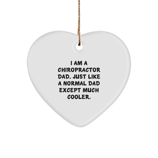 Chiropractor Dad Gifts, Funny Heart Ornament for Christmas - 'I Am A Chiropractor Dad... Much Cooler!' Gifts from Chiropractors to Chiropractors - The Buy Boom