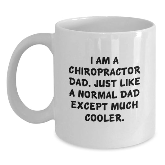 Chiropractor Dad Graduation Gifts White Coffee Mug Funny Quote, Gifts from Men to Chiropractor - The Buy Boom
