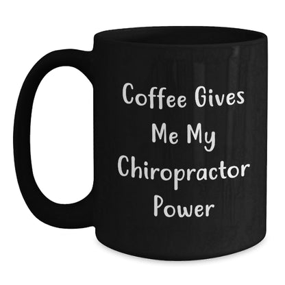 Chiropractor Power Mugs Funny Gift from Friends to Chiropractor, Black Coffee Mug Birthday Unique Gifts - The Buy Boom