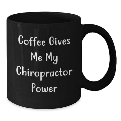 Chiropractor Power Mugs Funny Gift from Friends to Chiropractor, Black Coffee Mug Birthday Unique Gifts - The Buy Boom