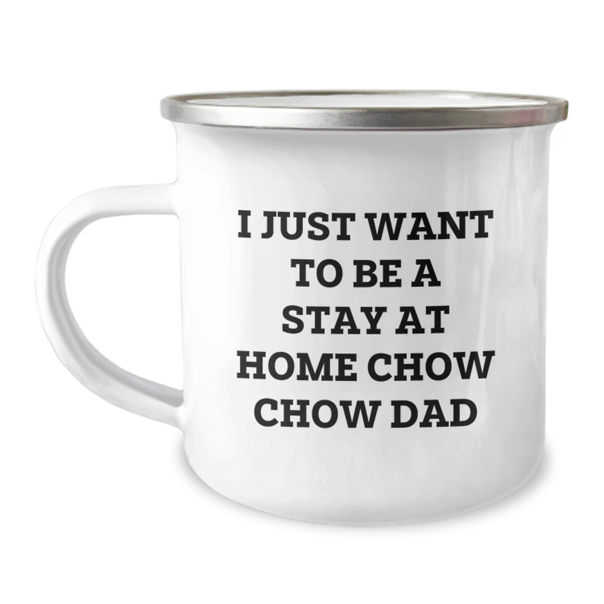 Chow Chow Dog Dad Gifts for Men Camping Mugs, Funny Quote 'I Just Want To Be A Stay At Home Chow Chow Dad' Graduation Unique Gifts from Men to Chow Chow Dog Lovers - The Buy Boom