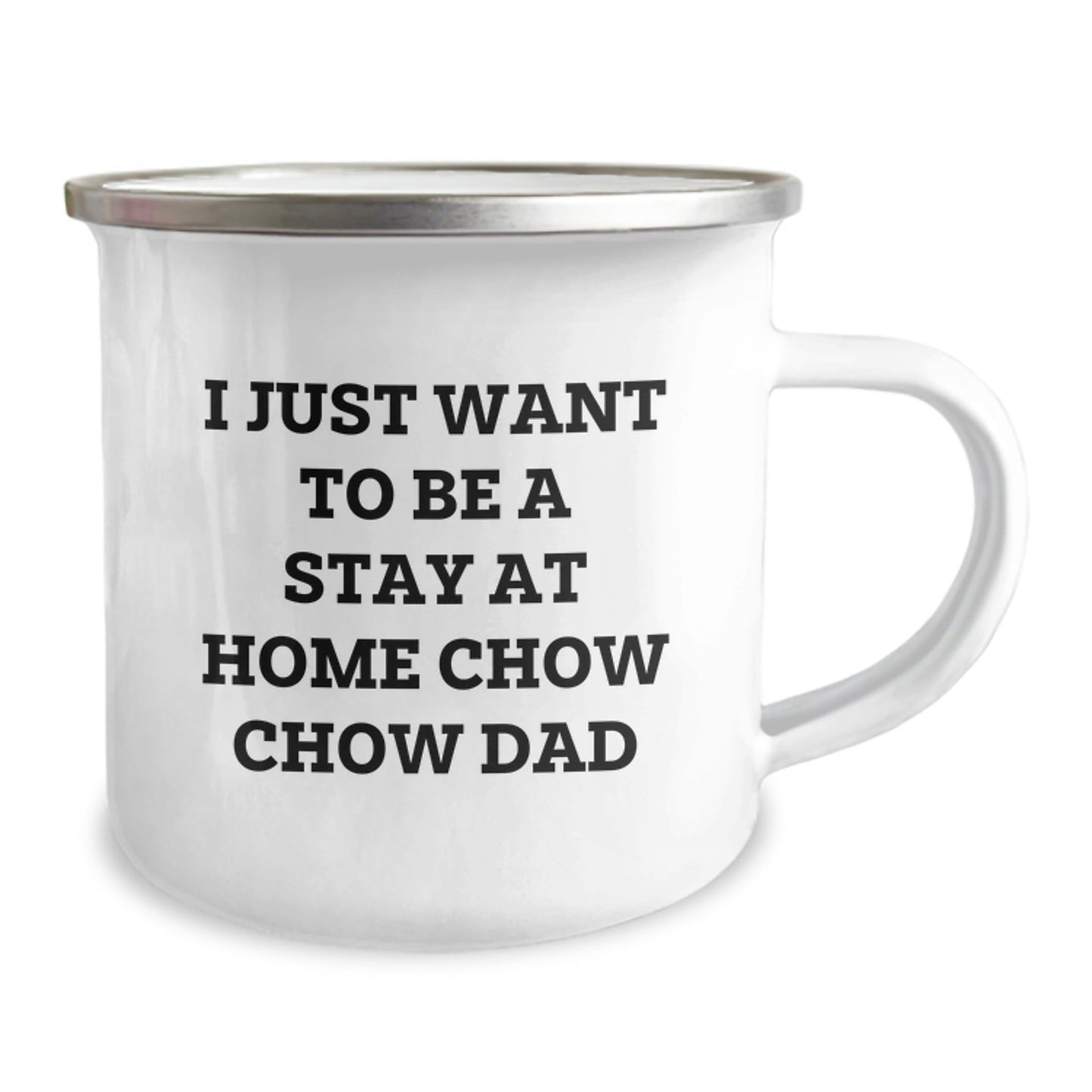 Chow Chow Dog Dad Gifts for Men Camping Mugs, Funny Quote 'I Just Want To Be A Stay At Home Chow Chow Dad' Graduation Unique Gifts from Men to Chow Chow Dog Lovers - The Buy Boom