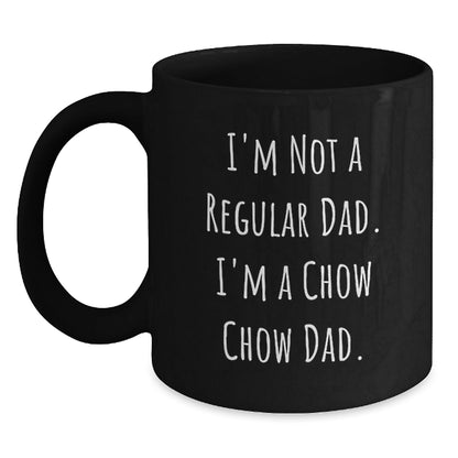Chow Chow Dog Parent Gifts from Men, Funny Holiday Mugs for Dad Black Coffee, I'm Not A Regular Dad - The Buy Boom