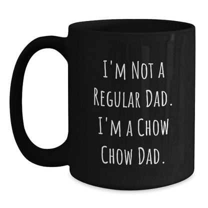 Chow Chow Dog Parent Gifts from Men, Funny Holiday Mugs for Dad Black Coffee, I'm Not A Regular Dad - The Buy Boom
