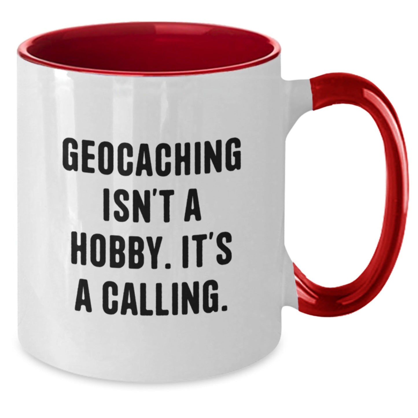 Christmas Unique Geocaching Gifts for Fans of Geocaching Isn't A Hobby. It's A Calling. - Two Tone Coffee Mug Gifts from Friends - The Buy Boom