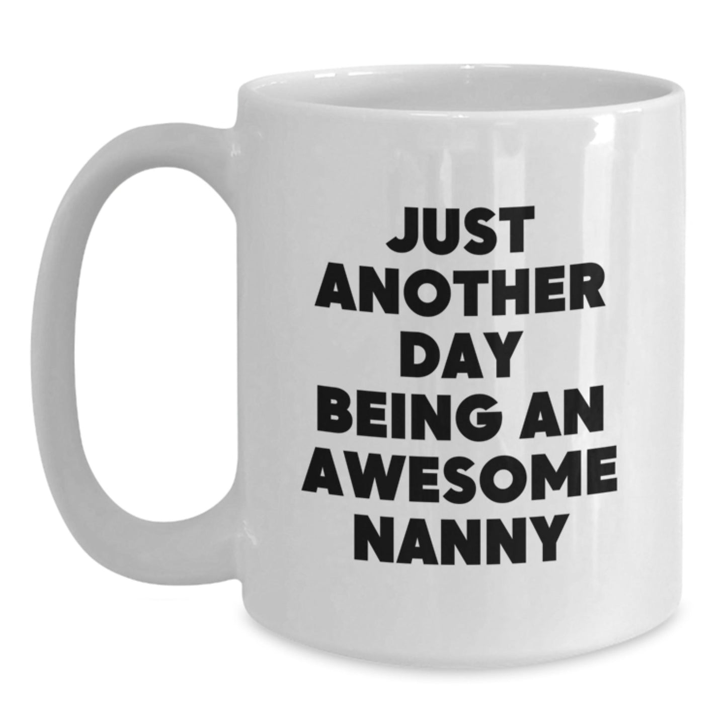 Christmas Unique Gifts for Nanny, Funny White Coffee Mug, 'Just Another Day Being An Awesome Nanny' Quote, Gifts from Family - The Buy Boom