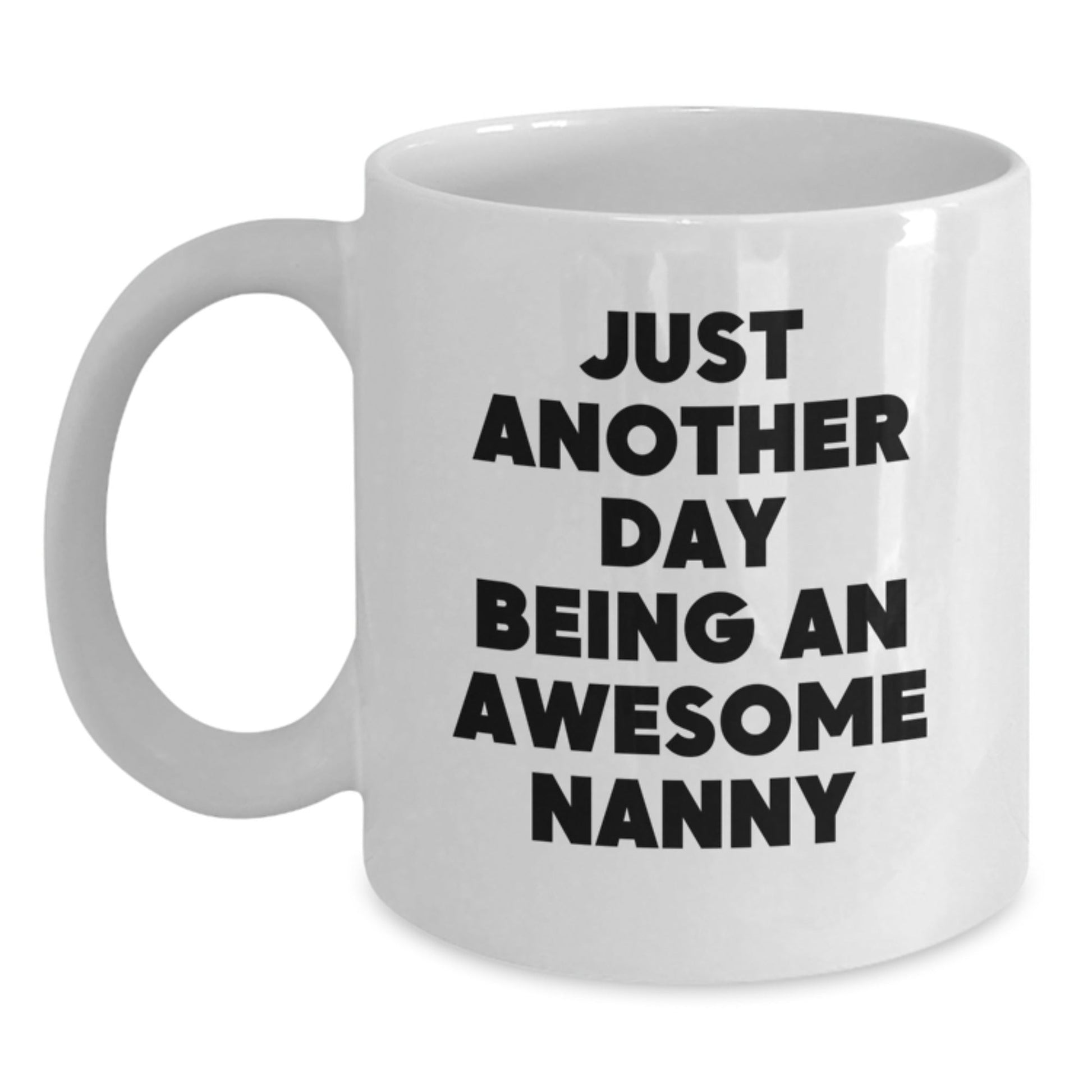 Christmas Unique Gifts for Nanny, Funny White Coffee Mug, 'Just Another Day Being An Awesome Nanny' Quote, Gifts from Family - The Buy Boom