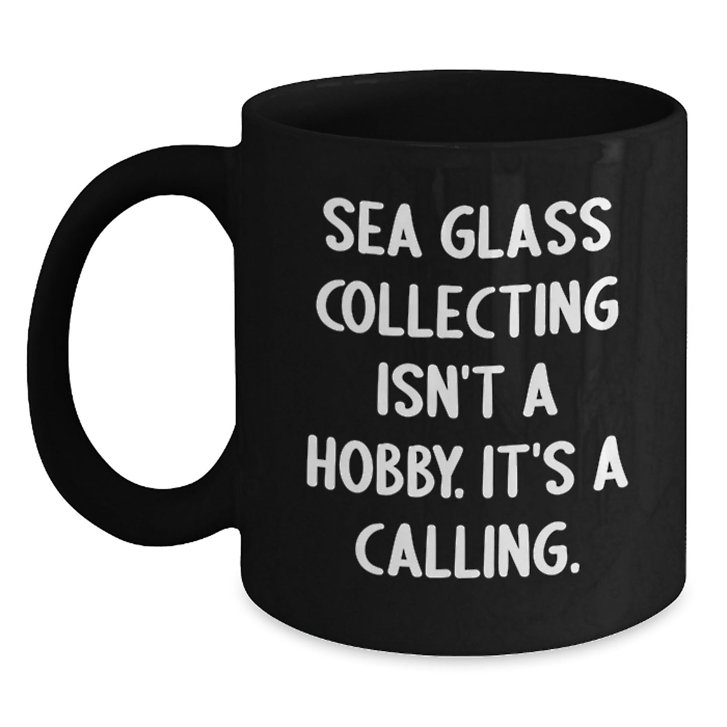 Christmas Unique Gifts for Sea Glass Collectors, Funny Quote, Black Coffee Mug, Gifts from Family - The Buy Boom