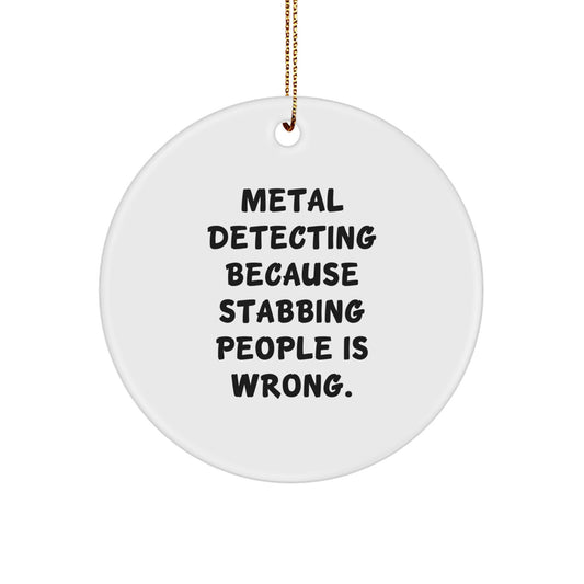Metal Detecting Humor Gifts for Men, Funny Christmas Circle Ornament, Metal Detector Enthusiast Decor from Friends - Image 1
