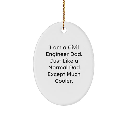 Civil Engineer Dad Gifts, Christmas Unique Gifts from Men for Civil Engineer Dad, Oval Ornament Funny Quote Gifts for Him - The Buy Boom