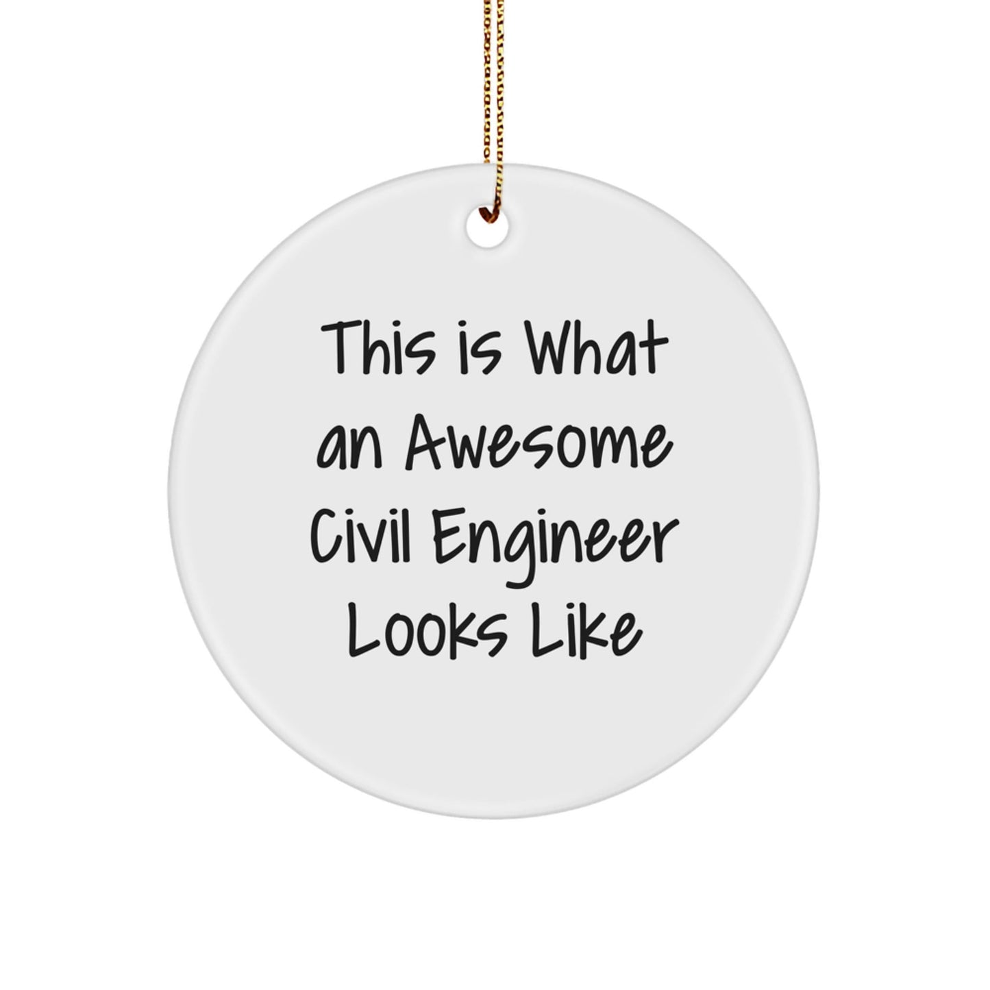 Civil Engineer Gifts from Friends and Family - This Is What An Awesome Civil Engineer Looks Like, Funny Circle Ornament, Christmas Unique Decorations - The Buy Boom