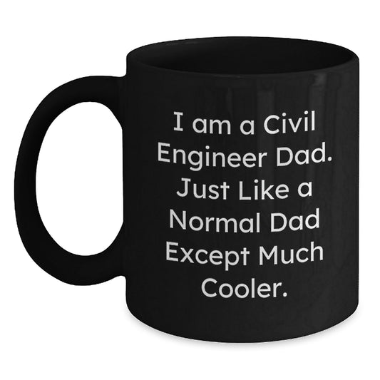 Civil Engineer Gifts, Men's Black Coffee Mug, Funny Quote 'I Am A Civil Engineer Dad' Christmas Unique Gifts for Him - The Buy Boom