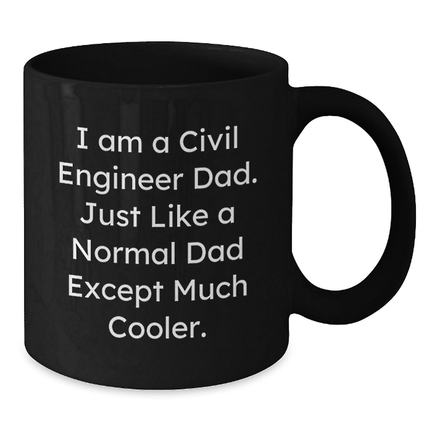 Civil Engineer Gifts, Men's Black Coffee Mug, Funny Quote 'I Am A Civil Engineer Dad' Christmas Unique Gifts for Him - The Buy Boom