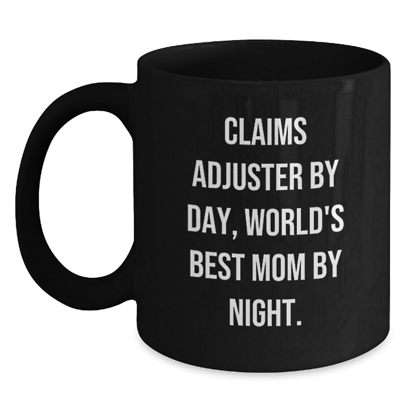 Claims Adjuster Gifts from Mom, Funny Black Coffee Mug 'Claims Adjuster By Day, World's Best Mom By Night.' for Birthday - The Buy Boom