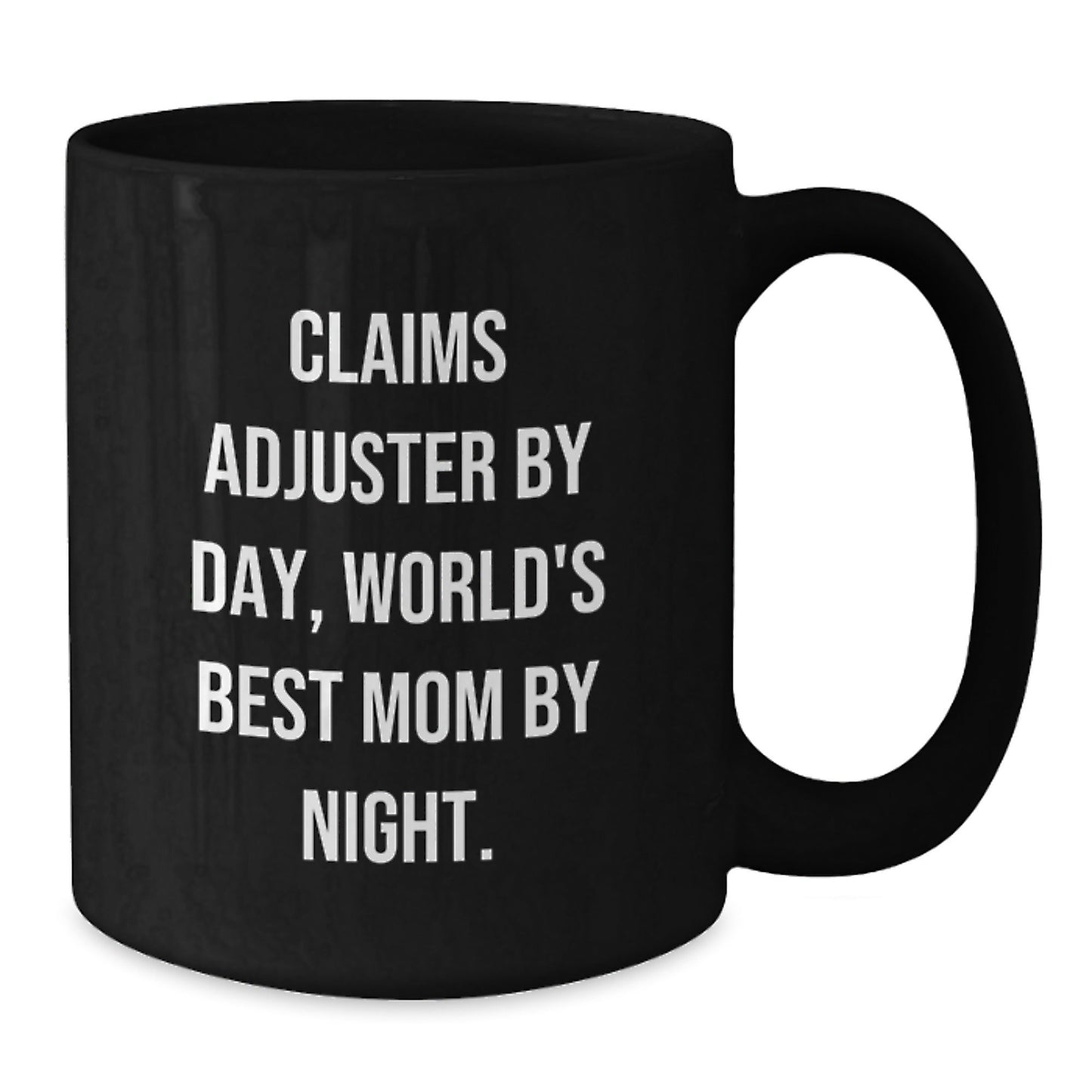 Claims Adjuster Gifts from Mom, Funny Black Coffee Mug 'Claims Adjuster By Day, World's Best Mom By Night.' for Birthday - The Buy Boom