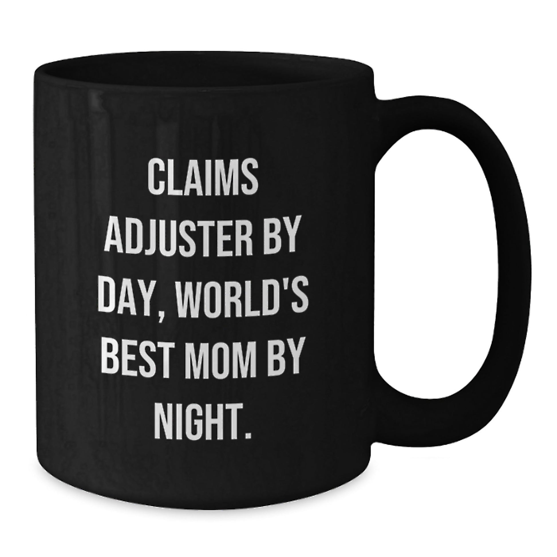 Claims Adjuster Gifts from Mom, Funny Black Coffee Mug 'Claims Adjuster By Day, World's Best Mom By Night.' for Birthday - The Buy Boom