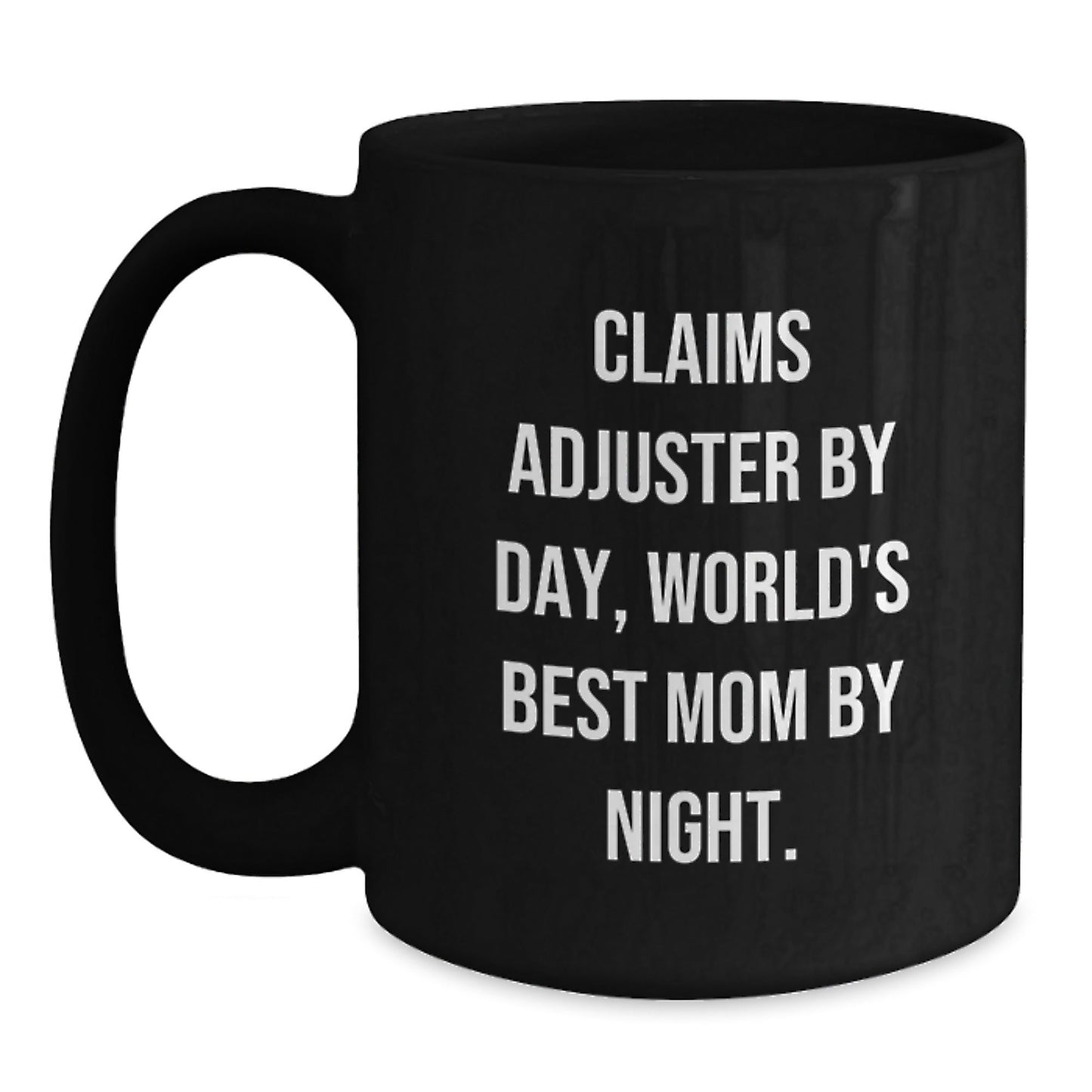 Claims Adjuster Gifts from Mom, Funny Black Coffee Mug 'Claims Adjuster By Day, World's Best Mom By Night.' for Birthday - The Buy Boom