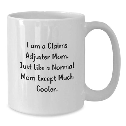 Claims Adjuster Mom Gifts, Funny White Coffee Mug for Claims Adjuster Women, Unique Christmas Unique Gifts from Mom to Claims Adjuster - The Buy Boom
