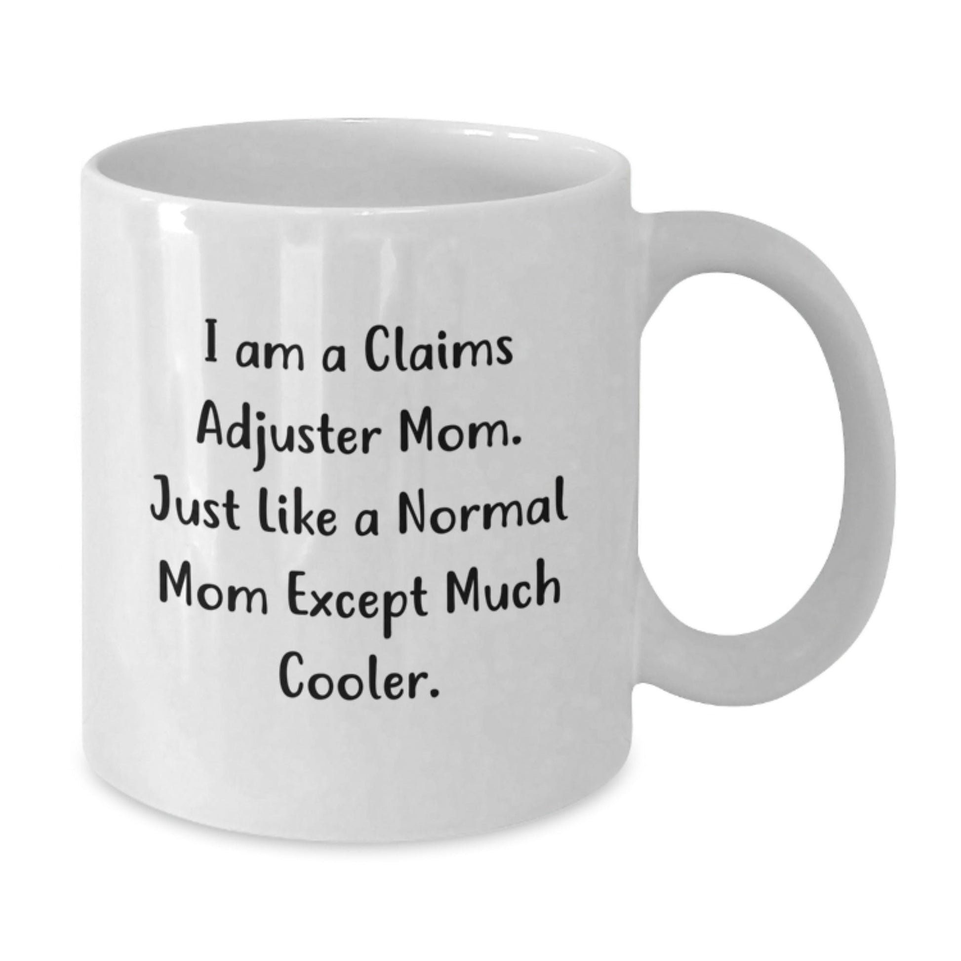 Claims Adjuster Mom Gifts, Funny White Coffee Mug for Claims Adjuster Women, Unique Christmas Unique Gifts from Mom to Claims Adjuster - The Buy Boom