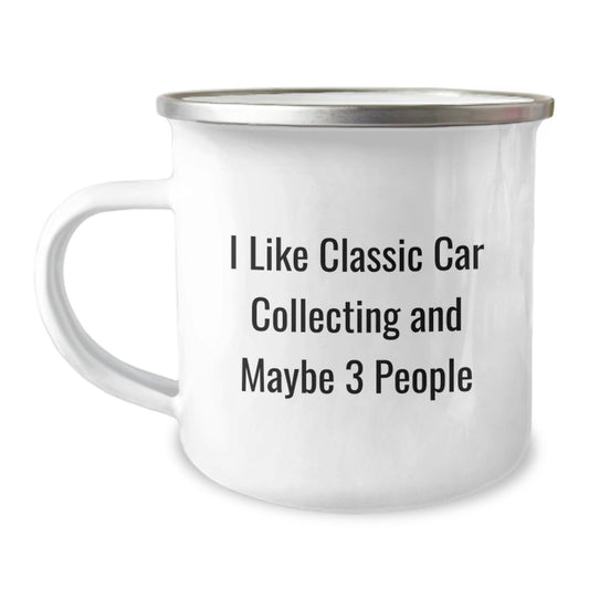 Classic Car Collecting Camping Mugs for Friends with Funny Quote, Christmas Unique Gifts from Family to Family - The Buy Boom