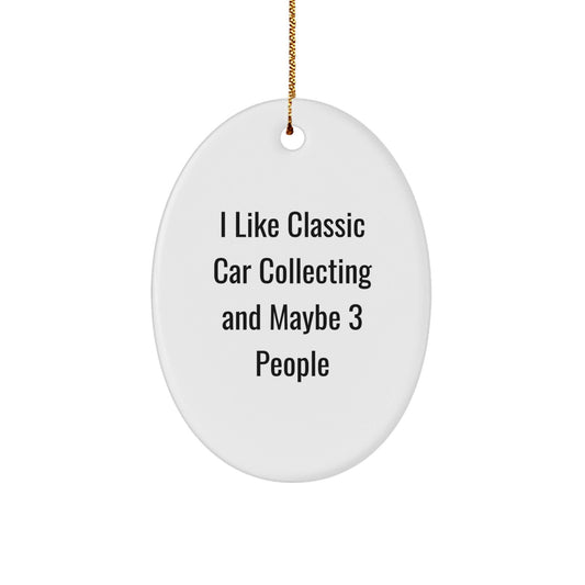 Classic Car Collecting Gifts from Friends for Classic Car Enthusiasts, Funny Oval Ornament for Christmas Unique Gifts - The Buy Boom