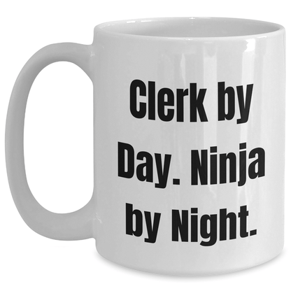 Clerk By Day Funny Gifts from Friends for Father's Day Unique White Coffee Mug - The Buy Boom