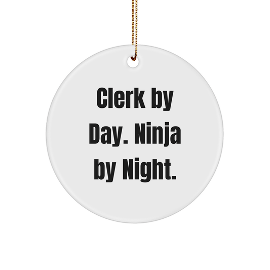 Clerk Gifts - Circle Ornament, Clerk By Day. Ninja By Night. - Funny Christmas Unique Gifts for Men, Women, Coworkers, and Family - The Buy Boom
