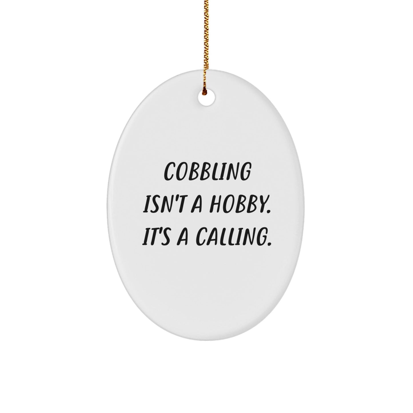Cobbling Enthusiast Gifts for Men, Funny Oval Ornament - White - The Buy Boom