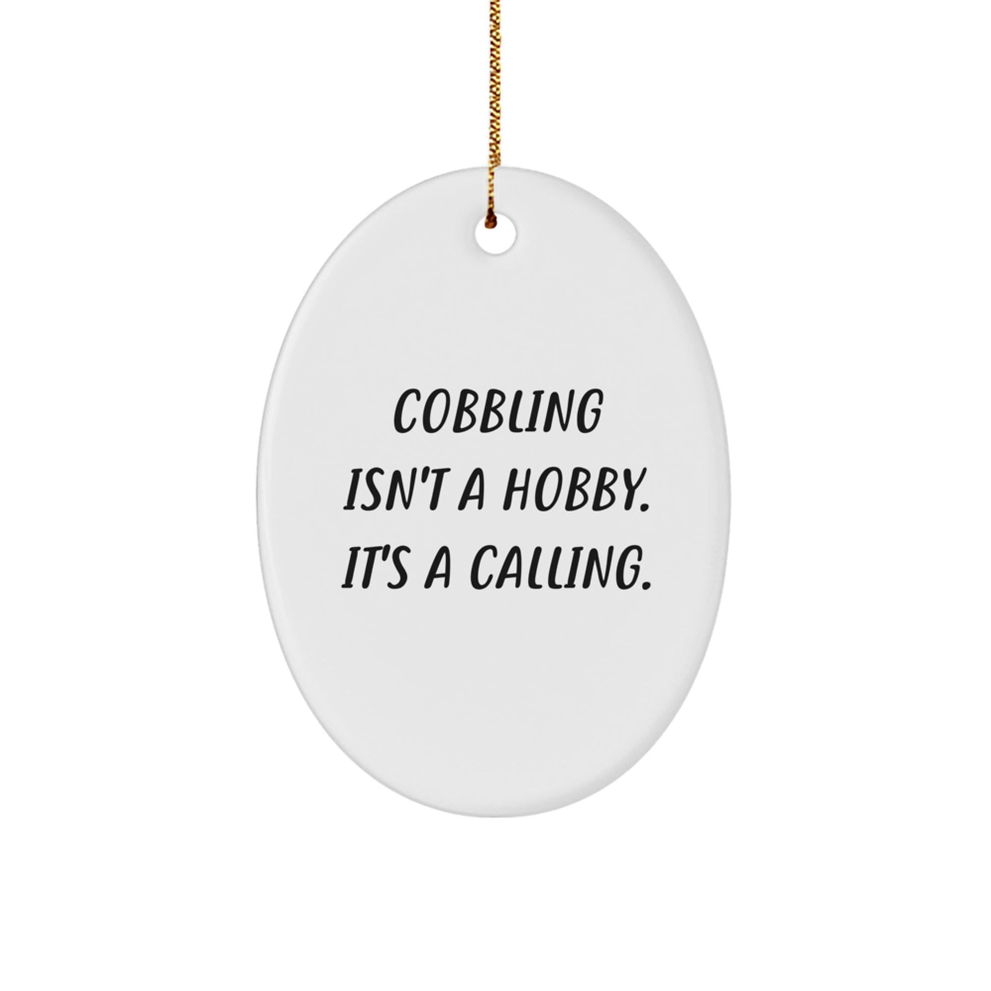 Cobbling Enthusiast Gifts for Men, Funny Oval Ornament - White - The Buy Boom