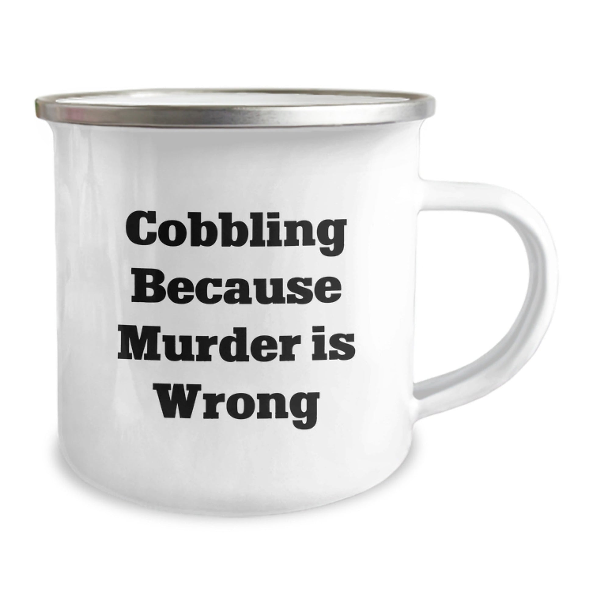 Cobbling Gifts for Men Family, Funny Camping Mug for Graduation, 'Cobbling Because Murder Is Wrong' Quote, Gifts from Friends - The Buy Boom