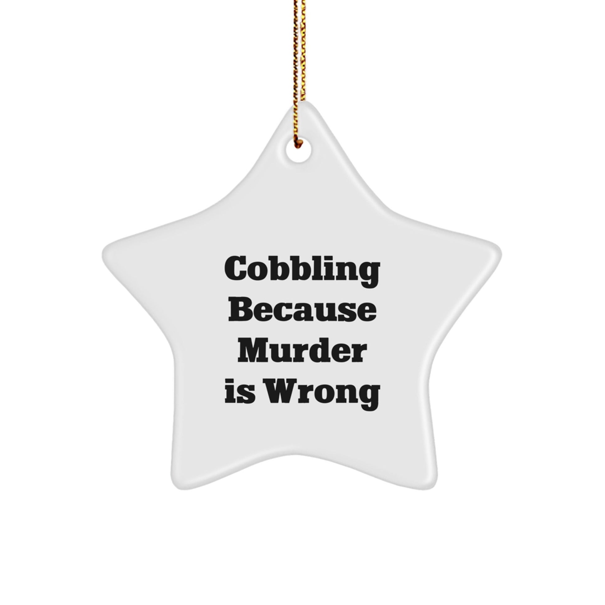Cobbling Gifts from Friends - Star Ornament with Funny Quote - The Buy Boom