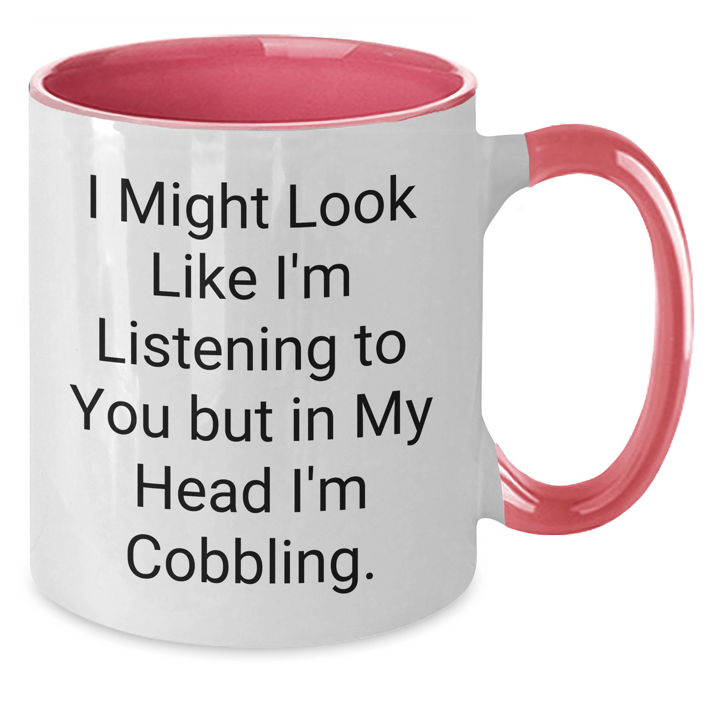 Cobbling Humor Gifts from Friends for Graduation Unique Gifts - Funny Two Tone Coffee Mug - The Buy Boom