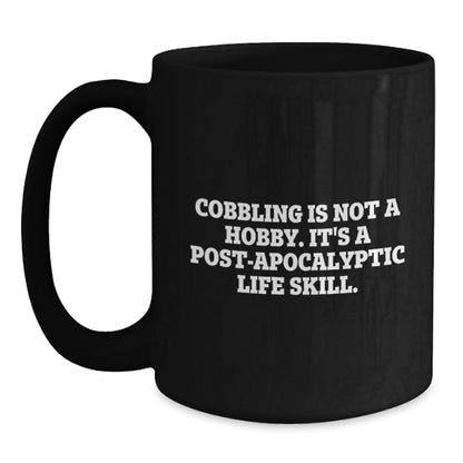 Cobbling Life Skill Funny Graduation Gifts from Family to Friends for Men and Women - Black Coffee Mug - The Buy Boom