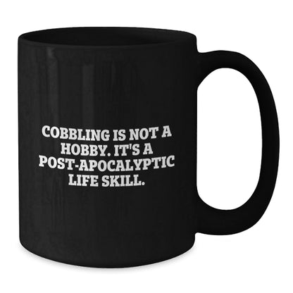 Cobbling Life Skill Funny Graduation Gifts from Family to Friends for Men and Women - Black Coffee Mug - The Buy Boom