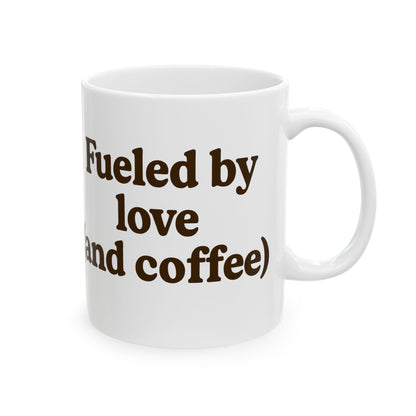Coffee Lover Ceramic Mug - "Fueled by Love (and Coffee)" - The Buy Boom