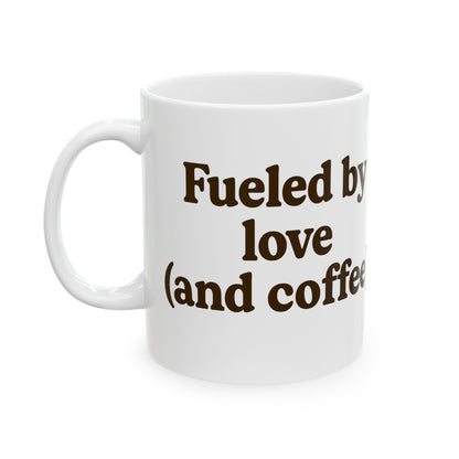 Coffee Lover Ceramic Mug - "Fueled by Love (and Coffee)" - The Buy Boom