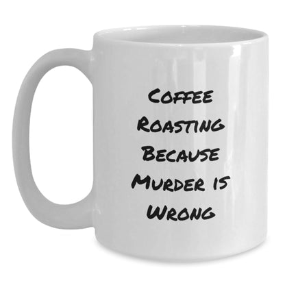 Coffee Roasting Humor, Funny Mugs Gifts from Friends for Coffee Lovers, Graduation Unique Gifts, White Coffee Mug for Men Women - The Buy Boom
