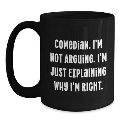 Comedian Humor Funny Quotes Gift Black Coffee Mug Christmas Unique Presents - The Buy Boom