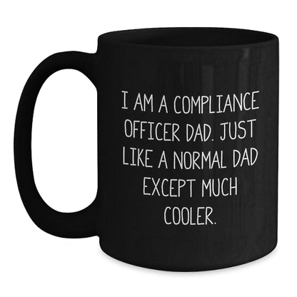 Compliance Officer Dad Funny Black Coffee Mugs Gifts for Graduation - 'I Am A Compliance Officer Dad', Unique and Humorous - The Buy Boom