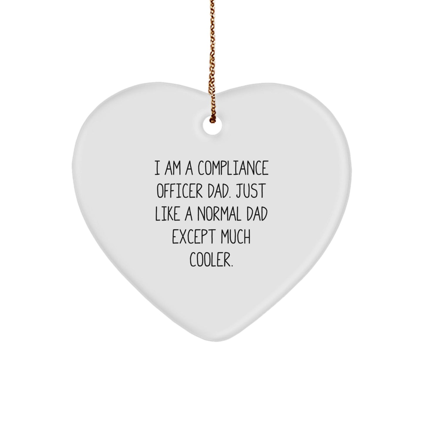 Compliance Officer Dad Gifts, Heart Ornament, Funny Quote, Christmas Unique Gifts from Dad to Compliance Officer - The Buy Boom